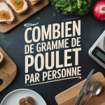 combien de gramme de poulet par personne sur table de cuisine