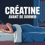 creatine avant de dormir sur une table de nuit