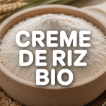 creme de riz bio bol poudre fine et grains riz