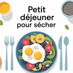 petit dejeuner pour secher table aliments sains